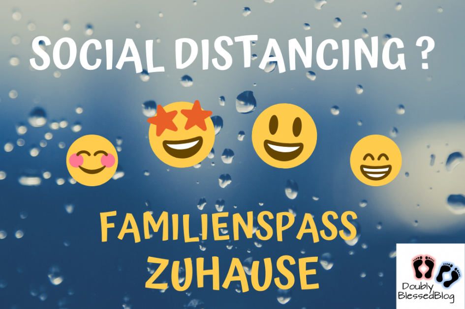 Social Distancing - Familienspass Zuhause